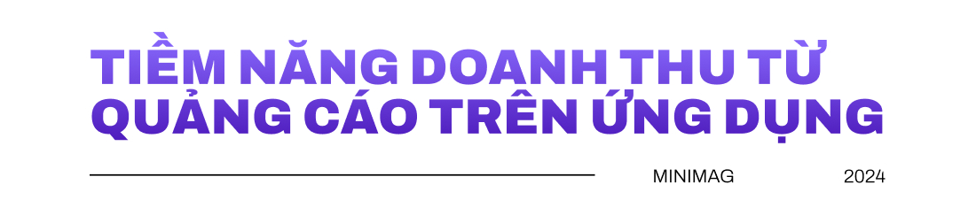 Toàn cảnh thị trường ứng dụng Việt Nam: Cơ hội và thách thức tăng doanh thu từ quảng cáo- Ảnh 1.